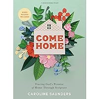 Come Home - Bible Study Book with Video Access Come Home - Bible Study Book with Video Access Paperback