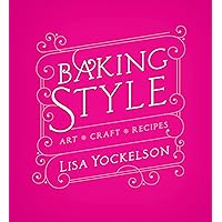 Baking Style: Art Craft Recipes Baking Style: Art Craft Recipes Kindle Hardcover