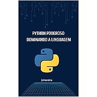 Python Poderoso: Dominando a Linguagem (Portuguese Edition)