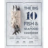 The Big 10 Fish & Seafood Cookbook: 10 Seafood, 80 Recipes, 240 Variations The Big 10 Fish & Seafood Cookbook: 10 Seafood, 80 Recipes, 240 Variations Paperback Kindle