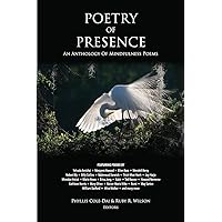 Poetry of Presence: An Anthology of Mindfulness Poems Poetry of Presence: An Anthology of Mindfulness Poems Paperback