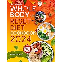 Whole Body Reset Diet Cookbook: Lose Weight in Your Midlife and Beyond With a 30-Day Protein Timing’s Meal Plan | For a Flat Belly and an Optimal Muscle Mass Whole Body Reset Diet Cookbook: Lose Weight in Your Midlife and Beyond With a 30-Day Protein Timing’s Meal Plan | For a Flat Belly and an Optimal Muscle Mass Paperback Kindle