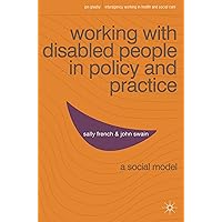 Working with Disabled People in Policy and Practice: A social model (Interagency Working in Health and Social Care) Working with Disabled People in Policy and Practice: A social model (Interagency Working in Health and Social Care) Kindle Paperback