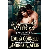 Submitting to the Widow: Opposites Attract in Steamy Regency Romance Layered with Mystery & Intrigue (S∂¥, Lies, & Forbidden Desires Book 2) Submitting to the Widow: Opposites Attract in Steamy Regency Romance Layered with Mystery & Intrigue (S∂¥, Lies, & Forbidden Desires Book 2) Kindle