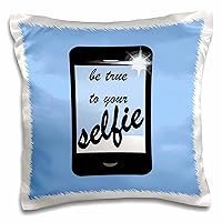 3dRose Be True to Your Selfie Smartphone Photo Apps - Pillow Cases (pc_356842_1)