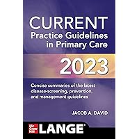 CURRENT Practice Guidelines in Primary Care 2023 CURRENT Practice Guidelines in Primary Care 2023 Paperback Kindle