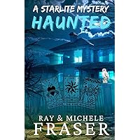 Haunted: A Starlite Supernatural Mystery (The Starlite Supernatural Mystery Series)