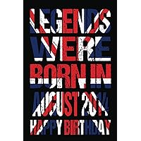 Legends Were Born In August 2014: Original and humorous 25th birthday gift idea for girls and boys