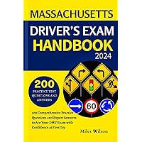 Massachusetts Driver's Exam Handbook: 200 Comprehensive Practice Questions and Expert Answers to Ace your DMV Exam with Confidence at First Try (DMV WRITTEN TEST) Massachusetts Driver's Exam Handbook: 200 Comprehensive Practice Questions and Expert Answers to Ace your DMV Exam with Confidence at First Try (DMV WRITTEN TEST) Paperback Kindle