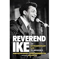 Reverend Ike: An Extraordinary Life of Influence Reverend Ike: An Extraordinary Life of Influence Hardcover Audible Audiobook Kindle