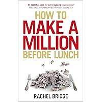 How to Make a Million Before Lunch How to Make a Million Before Lunch Kindle Paperback Audio CD