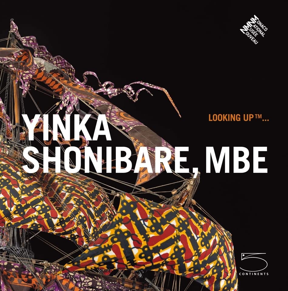 Yinka Shonibare, MBE: Looking Up ... (Looking Up (5 Continents)) (French Edition)