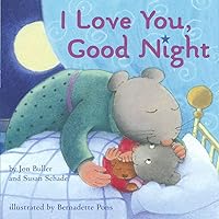 I Love You, Good Night I Love You, Good Night Board book Paperback Hardcover Mass Market Paperback
