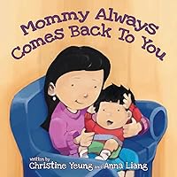 Mommy Always Comes Back to You Mommy Always Comes Back to You Paperback Hardcover