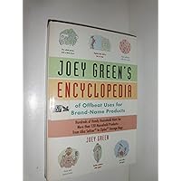 Joey Green's Encyclopedia of Offbeat Uses for Brand Name Products Joey Green's Encyclopedia of Offbeat Uses for Brand Name Products Paperback