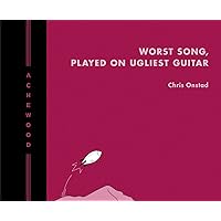 Achewood Volume 2: Worst Song, Played On Ugliest Guitar Achewood Volume 2: Worst Song, Played On Ugliest Guitar Hardcover