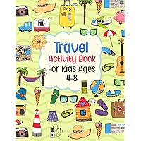 Travel Activity Book for Kids: 100 Hours of Fun Activities for Kids on the Go!