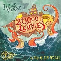 Twenty Thousand Leagues Under the Sea (The Jim Weiss Audio Collection) Twenty Thousand Leagues Under the Sea (The Jim Weiss Audio Collection) Audio CD