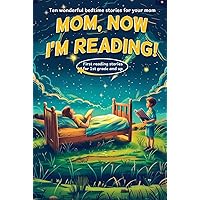 Mom, now I'm reading! Your child reads the bedtime stories to you - Suitable for first readers from 1st grade - children's chapter book Mom, now I'm reading! Your child reads the bedtime stories to you - Suitable for first readers from 1st grade - children's chapter book Kindle Paperback