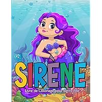 Sirènes Livre de Coloriage pour petite fille: 50 petites sirènes à colorier - Cahier de jeux avec de belles et affectueuses Sirènes pour les ... pour enfants, Grand Format) (French Edition)