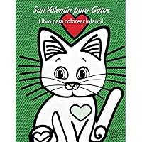 San Valentín para Gatos: Libro para colorear infantil (Spanish Edition)