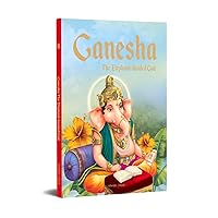 Ganesha: The Elephant Headed God (Classic Tales From India)