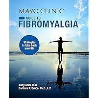 Mayo Clinic on Fibromyalgia: Strategies to Take Back Your Life Mayo Clinic on Fibromyalgia: Strategies to Take Back Your Life Paperback Kindle Audible Audiobook Hardcover Audio CD