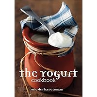 The Yogurt Cookbook The Yogurt Cookbook Kindle Hardcover Paperback