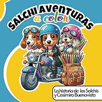 Salchiaventuras a color - la historia de los Salchis y Casimiro Buenavista: Libro para colorear para amantes de los perros salchicha, el rescate de perros y las motos (Spanish Edition) Salchiaventuras a color - la historia de los Salchis y Casimiro Buenavista: Libro para colorear para amantes de los perros salchicha, el rescate de perros y las motos (Spanish Edition) Paperback