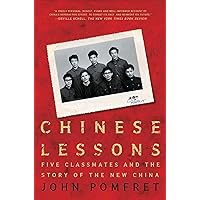 Chinese Lessons: Five Classmates and the Story of the New China Chinese Lessons: Five Classmates and the Story of the New China Paperback Kindle Hardcover