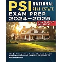 PSI National Real Estate Exam Prep 2024-2025: All in One PSI Study Guide for The National Real Estate Exam. With Test Pep Review Material Plus 730+ Practice Test Questions and Answer Explanations