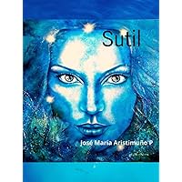 SUTIL (Spanish Edition) SUTIL (Spanish Edition) Hardcover Kindle Paperback