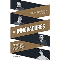 Los Innovadores / The Innovators (Spanish Edition) Los Innovadores / The Innovators (Spanish Edition) Audible Audiobook Kindle Paperback Hardcover Mass Market Paperback