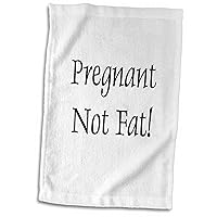 3dRose Women Humor - Pregnant Not Fat - Towels (twl-3193-1)