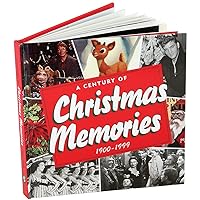 A Century of Christmas Memories, 1900-1999 A Century of Christmas Memories, 1900-1999 Hardcover Kindle