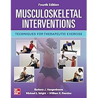 Musculoskeletal Interventions: Techniques for Therapeutic Exercise, Fourth Edition Musculoskeletal Interventions: Techniques for Therapeutic Exercise, Fourth Edition Hardcover