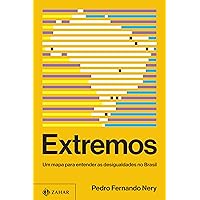 Extremos: Um mapa para entender as desigualdades no Brasil (Portuguese Edition)