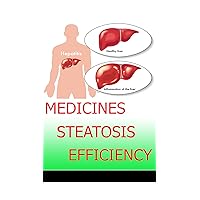 MEDICINES STEATOSIS EFFICIENCY: Health is wealth of human capital, but when infected people must be aware that new.