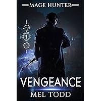 Vengeance (Mage Hunter Book 1) Vengeance (Mage Hunter Book 1) Kindle Paperback