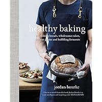 Healthy Baking: Nourishing breads, wholesome cakes, ancient grains and bubbling ferments Healthy Baking: Nourishing breads, wholesome cakes, ancient grains and bubbling ferments Hardcover Kindle Paperback