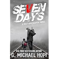 Seven Days: A Post Apocalyptic Novel Seven Days: A Post Apocalyptic Novel Paperback Audible Audiobook Kindle Audio CD