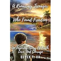 A Runaway Teenager: Who Found Freedom A Runaway Teenager: Who Found Freedom Paperback Kindle Hardcover