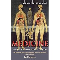 A Brief History of Medicine A Brief History of Medicine Paperback