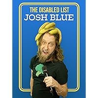 Josh Blue: The Disabled List
