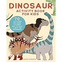 Dinosaur Activity Book for Kids: 70 Activities Including Coloring, Dot-to-Dots & Spot the Difference Dinosaur Activity Book for Kids: 70 Activities Including Coloring, Dot-to-Dots & Spot the Difference Paperback