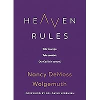 Heaven Rules: Take courage. Take comfort. Our God is in control. Heaven Rules: Take courage. Take comfort. Our God is in control. Hardcover Audible Audiobook Kindle