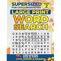 SUPERSIZED FOR CHALLENGED EYES: Large Print Word Search Puzzles for the Visually Impaired (SUPERSIZED FOR CHALLENGED EYES Super Large Print Word Search Puzzles)
