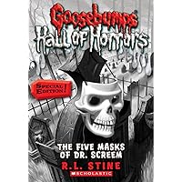 The Five Masks of Dr. Screem: Special Edition (Goosebumps Hall of Horrors #3) (3) The Five Masks of Dr. Screem: Special Edition (Goosebumps Hall of Horrors #3) (3) Paperback Kindle Library Binding