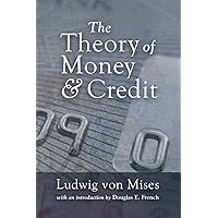 The Theory of Money & Credit The Theory of Money & Credit Hardcover Kindle
