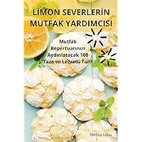 Lİmon Severlerİn Mutfak Yardimcisi (Turkish Edition)